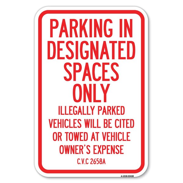 Signmission Parking in Designated Spaces Only Illegally P, 12 Inch x 18 Inch 1 Sign, Heavy Gauge Aluminum A-1218-23438 - main