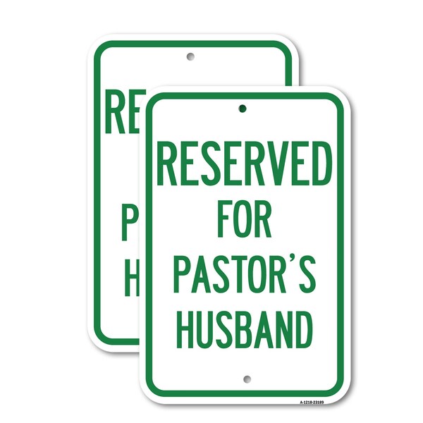 Signmission Reserved for Pastor's Husband, 18'' X 24'' 2 Signs, Heavy Gauge Aluminum, 2PK A-1824-2PACK-23189 - main