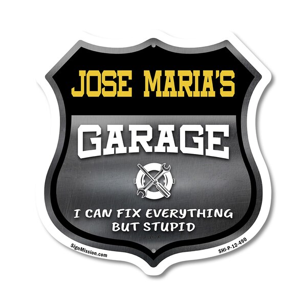 Signmission Jose Maria's Garage I Can Fix Everything But Stupid, 12 Inch X 12 Inch, Plastic Sign SHI-P-12-490-JOSE MARIA - main
