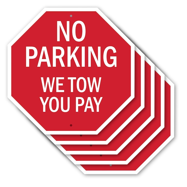 Signmission No Parking We Tow You Pay, 10 inch X 10 inch, Aluminum Metal Signs, 5PK OC-A-5Pack-10-73 - main