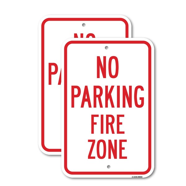 Signmission No Parking Fire Zone, 18'' X 24'' 2 Signs, Heavy Gauge Aluminum, 2PK A-1824-2PACK-25033 - main