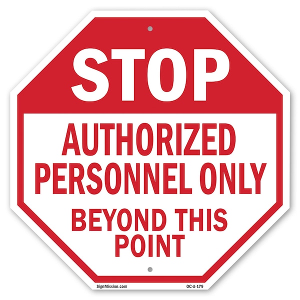 Signmission Stop Authorized Personnel Only Beyo, 10 Inch X 10 Inch, Aluminum Metal Signs OC-A-10-179 - main