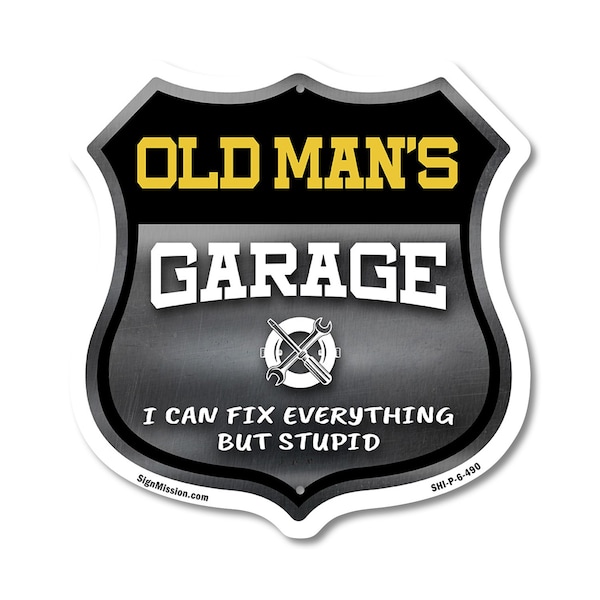 Signmission Old Man's Garage I Can Fix Everything But Stupid, 6 Inch X 6 Inch, Plastic Sign SHI-P-6-490-OLD MAN - main