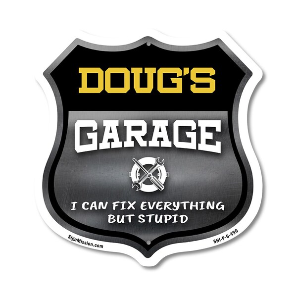 Signmission Doug's Garage I Can Fix Everything But Stupid, 6 Inch X 6 Inch, Plastic Sign SHI-P-6-490-DOUG - main