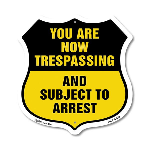 Signmission No Trespassing Shield Sign You Are Now T, 6 Inch X 6 Inch, Plastic Sign SHI-P-6-412 - main