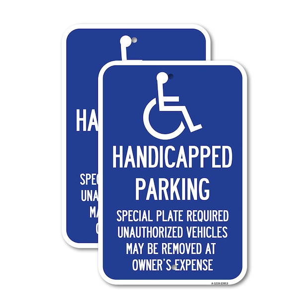 Signmission Handicapped Parking - Special Plate Required - Unauthor, 18'' X 24'', Heavy Gauge Aluminum, 2PK A-1824-2PACK-23913 - main