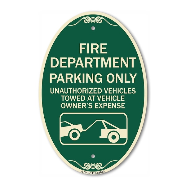 Signmission Fire Department Parking Only Unauthorized Veh, 12 In X 18 In Architectural, Heavy Gauge Aluminum A-OV-G-1218-24023 - main