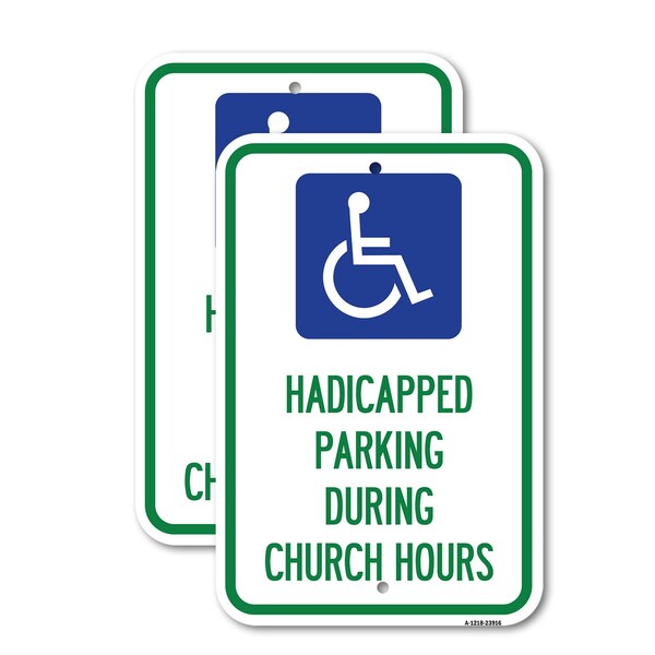 Signmission Handicapped Parking During Church Hours With Graphic, 12'' X 18'', Heavy Gauge Aluminum, 2PK A-1218-2PACK-23916 - main