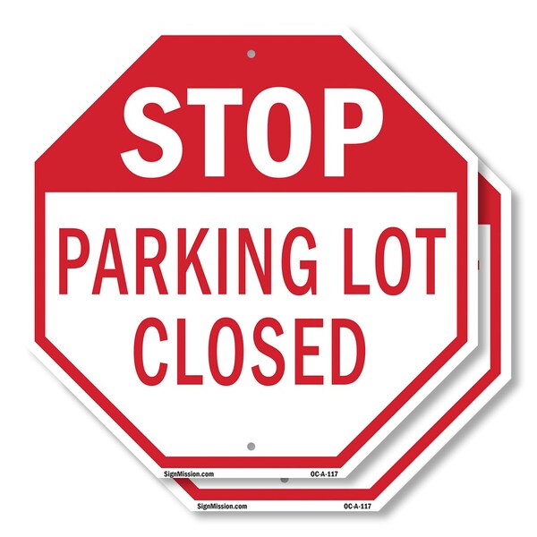 Signmission Stop Parking Lot Closed, 10 inch X 10 inch, Aluminum Metal Signs, 2PK OC-A-2PACK-10-117 - main