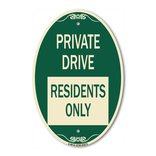 Signmission Private Drive Sign Private Drive - Residents , 12 In X 18 In Architectural, Heavy Gauge Aluminum A-OV-G-1218-23271 - main