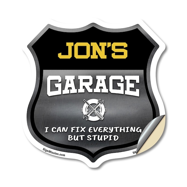 Signmission Jon's Garage I Can Fix Everything But Stupid, 18 Inch X 18 Inch, Vinyl Decal SHI-D-18-490-JON - main