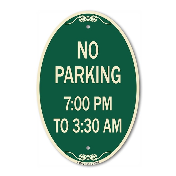 Signmission No Parking 7-00 Am to 3-30 Pm, 12 Inch X 18 Inch Architectural Oval, Heavy Gauge Aluminum A-OV-G-1218-23603 - main