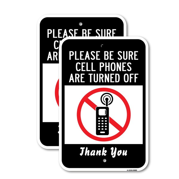 Signmission Please Be Sure Cell Phones Are Turned Off Thank Yo, 12'' X 18'' 2 Signs, Heavy Gauge Aluminum, 2PK A-1218-2PACK-24885 - main