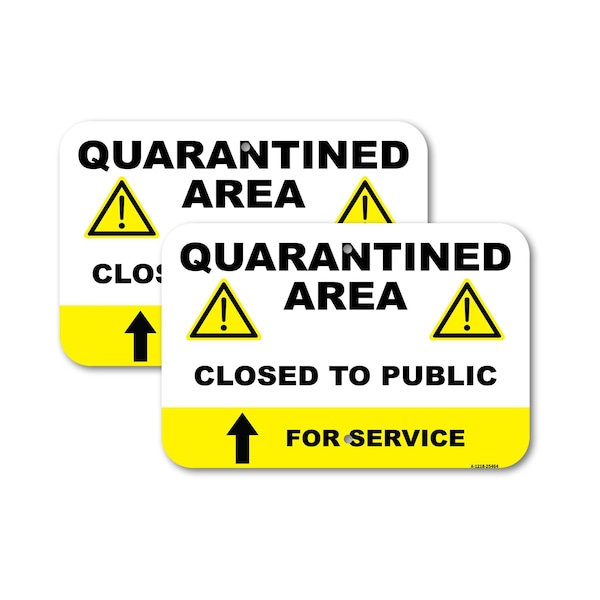 Signmission Quarantined Area Closed To The Public, 12 X 18 2 Signs, Heavy Gauge Aluminum, 2PK A-1218-2PACK-25464 - main