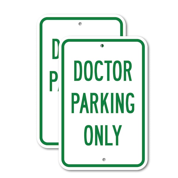 Signmission Doctor Parking Only, 12'' X 18'' 2 Signs, Heavy Gauge Aluminum, 2PK A-1218-2PACK-2632 - main