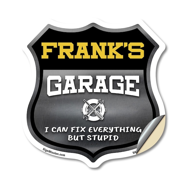 Signmission Frank's Garage I Can Fix Everything But Stupid, 12 Inch X 12 Inch, Vinyl Decal SHI-D-12-490-FRANK - main