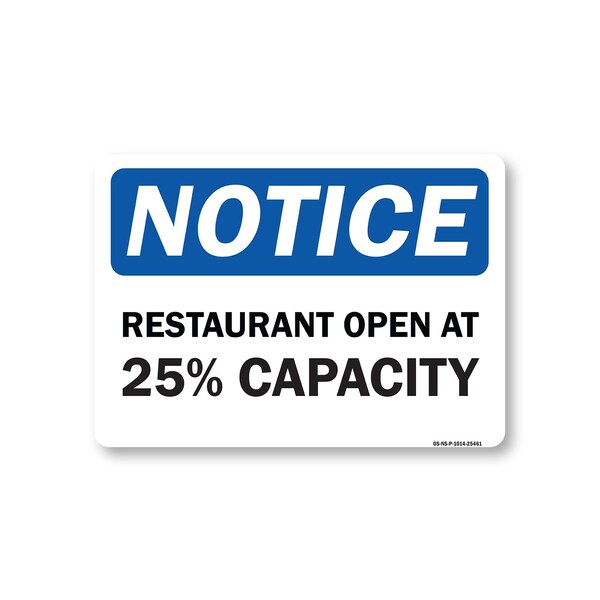 Signmission Public Safety, 10" Height, Rigid Plastic, 14" x 10", Notice Restaurant Open At 25% Capacity OS-NS-P-1014-25461 - main