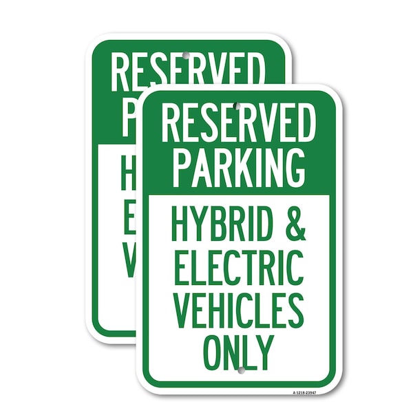 Signmission For Electrical Cars Reserved Parking - Hybrid & Electri, 12'' X 18'', Heavy Gauge Aluminum, 2PK A-1218-2PACK-23947 - main