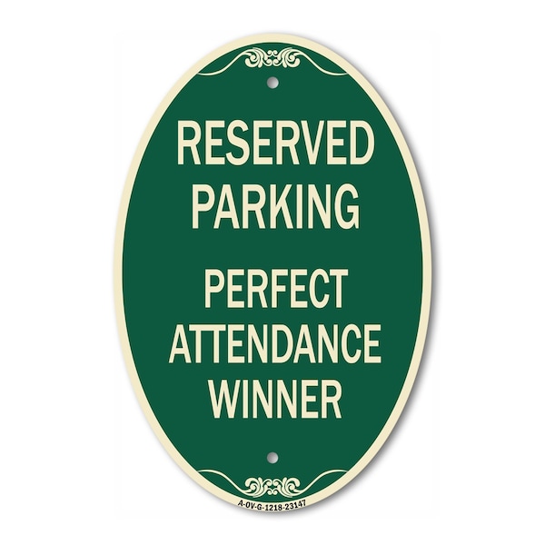 Signmission Reserved Parking - Perfect Attendance Winner, 12 In X 18 In Architectural Oval, Heavy Gauge Aluminum A-OV-G-1218-23147 - main