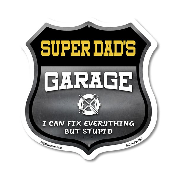 Signmission Super Dad's Garage I Can Fix Everything But Stupid, 12 Inch X 12 Inch, Aluminum Metal Sign SHI-A-12-490-SUPER DAD - main
