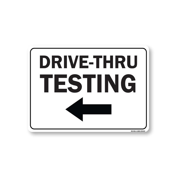 Signmission Public Safety Sign, Drive-thru Testing Left Arrow, 24in X 18in Aluminum Sign, OS-NS-A-1824-25415 OS-NS-A-1824-25415 - main