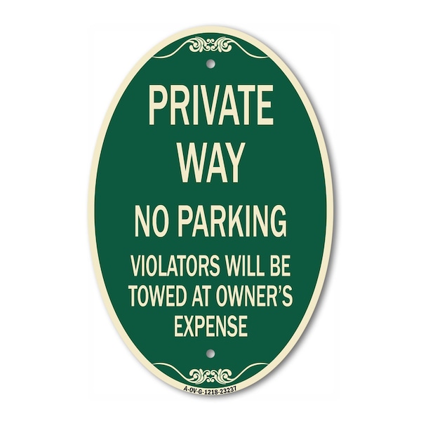 Signmission Private Way Violators Will Be Towed Away, 12 In X 18 In Architectural Oval, Heavy Gauge Aluminum A-OV-G-1218-23237 - main
