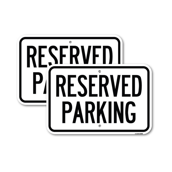 Signmission Reserved Parking Sign, 12'' X 18'' 2 Signs, Heavy Gauge Aluminum, 2PK A-1218-2PACK-23009 - main