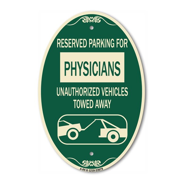 Signmission Reserved Parking for Physicians Unauthorized , 12 In X 18 In Architectural, Heavy Gauge Aluminum A-OV-G-1218-23079 - main
