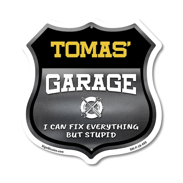 Signmission Tomas's Garage I Can Fix Everything But Stupid, 18 Inch X 18 Inch, Plastic Sign SHI-P-18-490-TOMAS - main