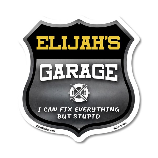 Signmission Elijah's Garage I Can Fix Everything But Stupid, 6 Inch X 6 Inch, Plastic Sign SHI-P-6-490-ELIJAH - main