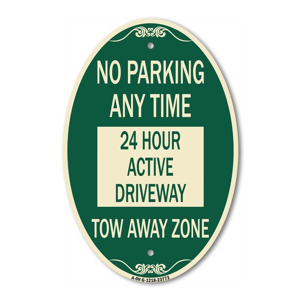 Signmission No Parking Anytime 24 Hour Active Driveway To, 12 In X 18 In Architectural, Heavy Gauge Aluminum A-OV-G-1218-23773 - main