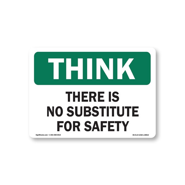 Signmission OSHA Think, There Is No Substitute For Safety, Size: 12in X 18in Vinyl, 18" W, 12" L, Landscape OS-CL-D-1218-L-20012 - main