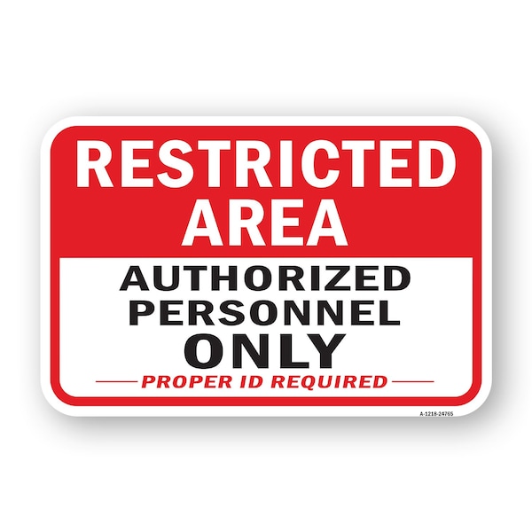 Signmission Restricted Area Authorized Personnel Only Proper I Aluminum, 18" H, A-1824-24765 A-1824-24765 - main