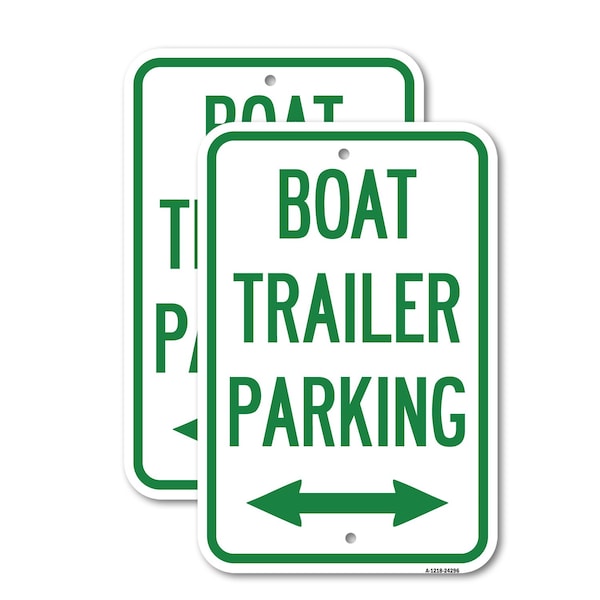 Signmission Boat Trailer Parking With Bidirectional Arrow Symbol, 12'' X 18'', Heavy Gauge Aluminum, 2PK A-1218-2PACK-24296 - main