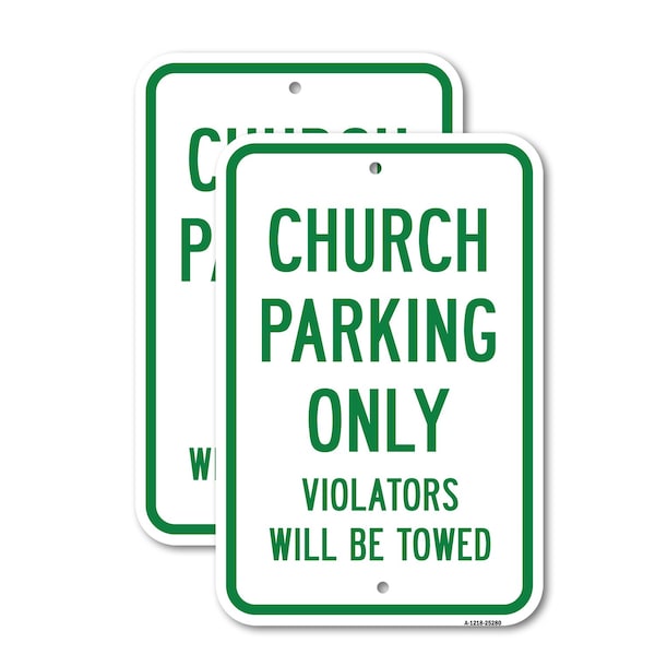 Signmission Church Parking Only Violators Will Be Towed 2, 18'' X 24'' 2 Signs, Heavy Gauge Aluminum, 2PK A-1824-2PACK-25280 - main