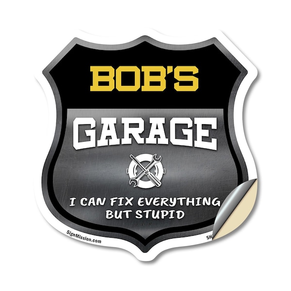 Signmission Bob's Garage I Can Fix Everything But Stupid, 18 Inch X 18 Inch, Vinyl Decal SHI-D-18-490-BOB - main