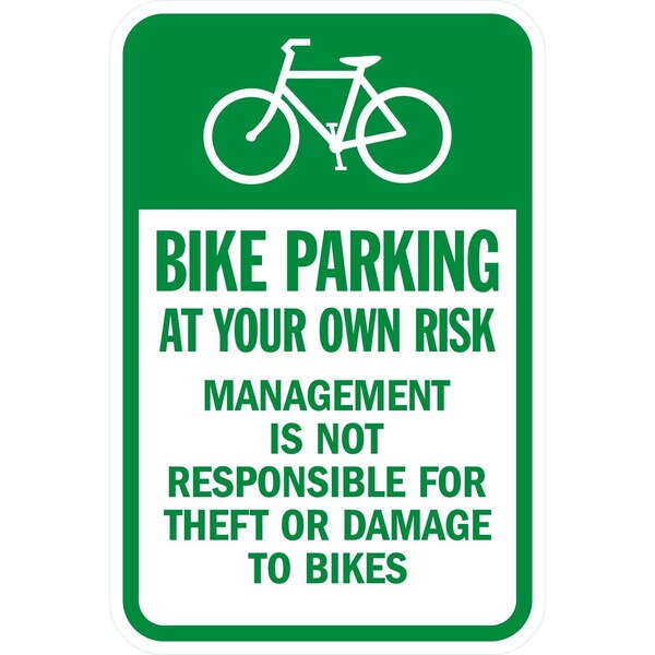 Lyle Bike Parking At Your Own Risk, Management Is Not, 12x18, High Intensity Prismatic, White G-3987-HI_12x18 - main