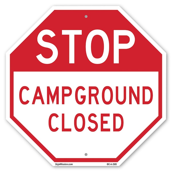 Signmission Stop Campground Closed, 10 Inch X 10 Inch, Aluminum Metal Signs OC-A-10-285 - main