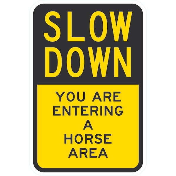 Lyle Slow Down You Are Entering A Horse Area, 12x18, Engineer Grade, Yellow G-3586-EG_12x18 - main