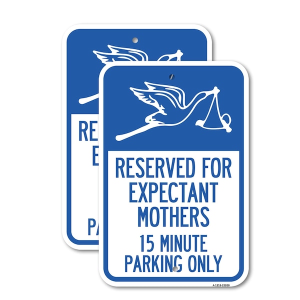 Signmission Reserved for Expectant Mothers 15 Minute Parking Only , 18'' X 24'', Heavy Gauge Aluminum, 2PK A-1824-2PACK-23200 - main