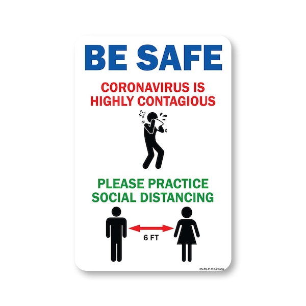 Signmission Public Safety, Be Safe Coronavirus Is Highly Contagious, 10in X 7in Rigid Plastic, OS-NS-P-710-25456 OS-NS-P-710-25456 - main