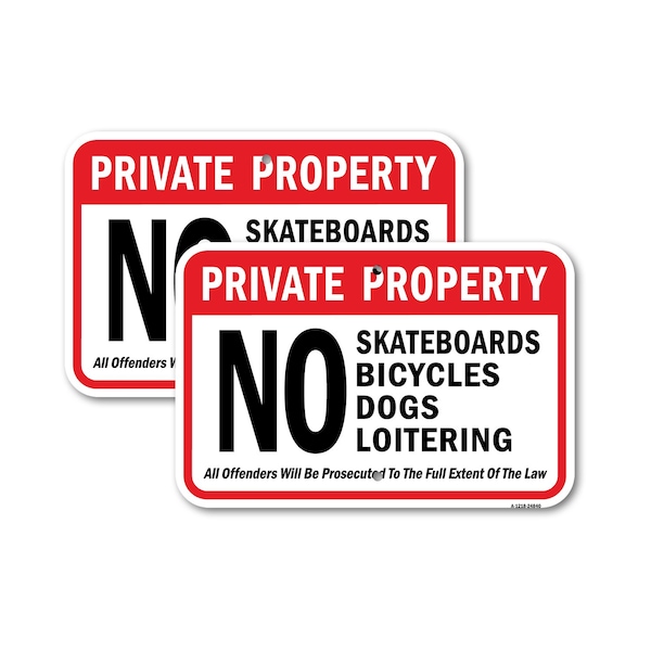Signmission Private Property No Skateboards Bicycles Dogs Loit 2, 18'' X 24'' 2 Signs, Heavy Gauge Aluminum, 2PK A-1824-2PACK-24840 - main