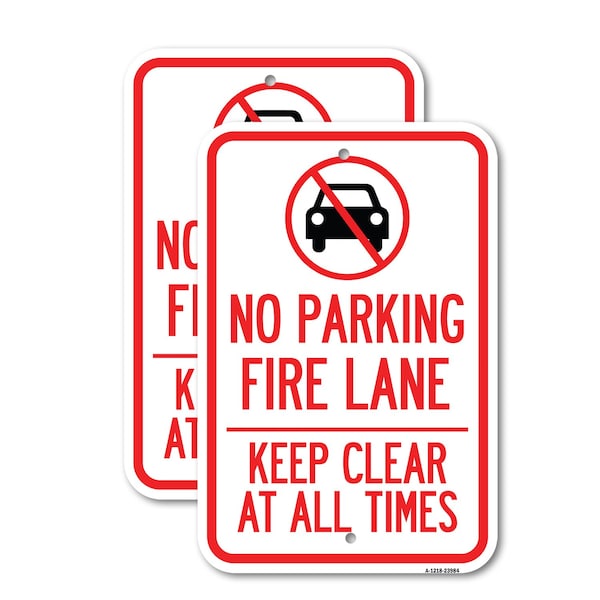 Signmission Fire Lane Keep Clear at All Times with Graphic, 12'' X 18'' 2 Signs, Heavy Gauge Aluminum, 2PK A-1218-2PACK-23984 - main