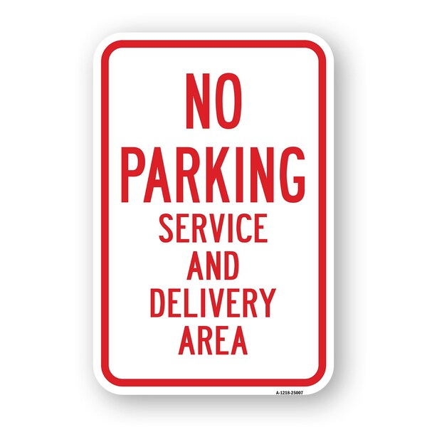 Signmission No Parking Service And Delivery Area, Heavy-Gauge Aluminum, 18" x 24", A-1824-25007 A-1824-25007 - main