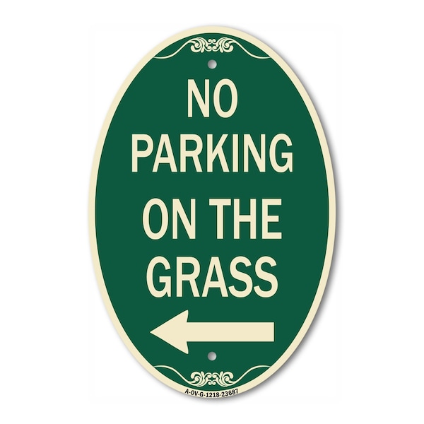 Signmission No Parking on the Grass with Left Arrow, 12 Inch X 18 Inch Architectural Oval, Heavy Gauge Aluminum A-OV-G-1218-23687 - main