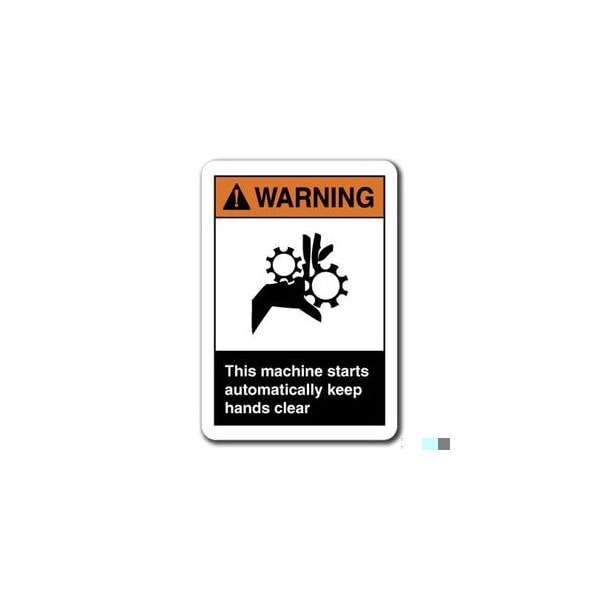 Signmission This Machine Starts Automatically Keep Hands Clear 7inx10in, ANSI-710WS Machine Starts ANSI-710WS Warning Machine Starts - main