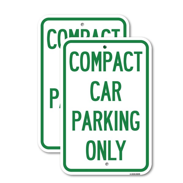 Signmission Compact Car Parking Only 1, 18'' X 24'' 2 Signs, Heavy Gauge Aluminum, 2PK A-1824-2PACK-24249 - main