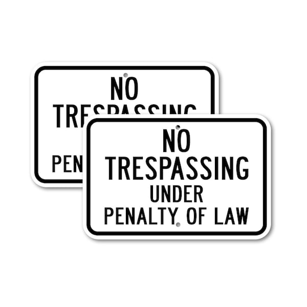 Signmission No Trespassing Under Penalty Of Law, 18'' X 24'' 2 Signs, Heavy Gauge Aluminum, 2PK A-1824-2PACK-2781 - main