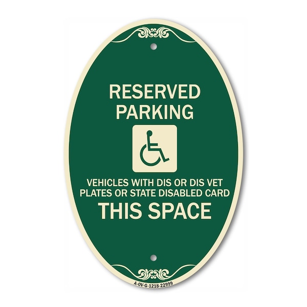 Signmission Reserved Parking Vehicles with Dis or Dis Vet, 12 In X 18 In Architectural, Heavy Gauge Aluminum A-OV-G-1218-22999 - main
