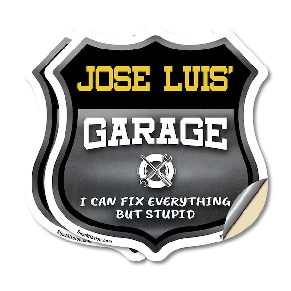 Signmission Jose Luis's Garage I Can Fix Everything But Stupid, 6 inch X 6 inch, Vinyl Decal, 2PK SHI-D-2PACK-6-490-JOSE LUIS - main